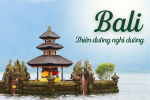Tour Bali – Thiên Đường Nghỉ Dưỡng